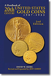 A Handbook of 20th-Century U.S. Gold Coins: 1907-1933